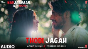 Thodi Jagah – Marjaavaan
थोड़ी जगह