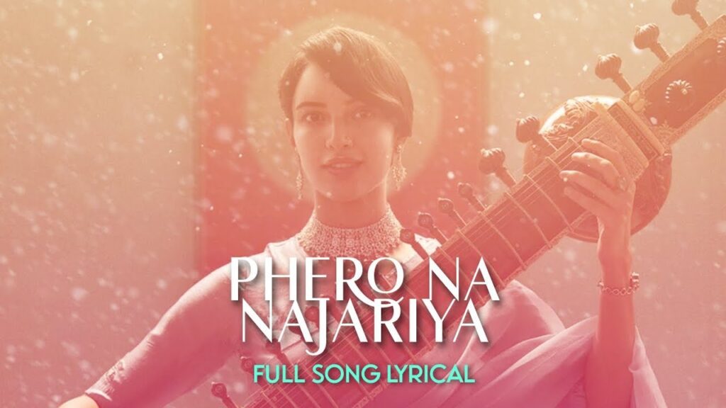 Phero Na Najariya Lyrics | फेरो ना नजरिया | Qala | Sireesha Bhagavatula