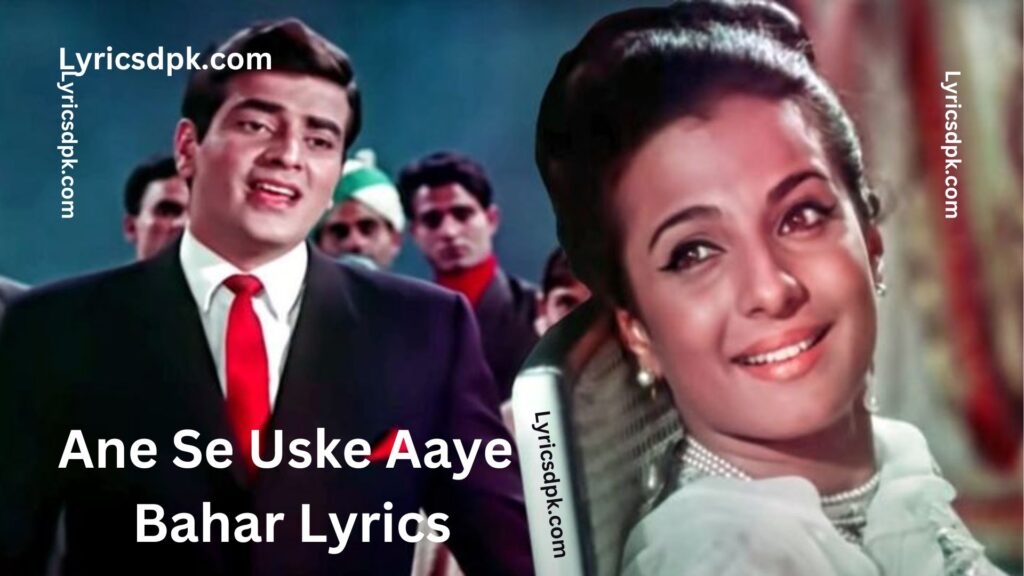 Ane Se Uske Aaye Bahar Lyrics