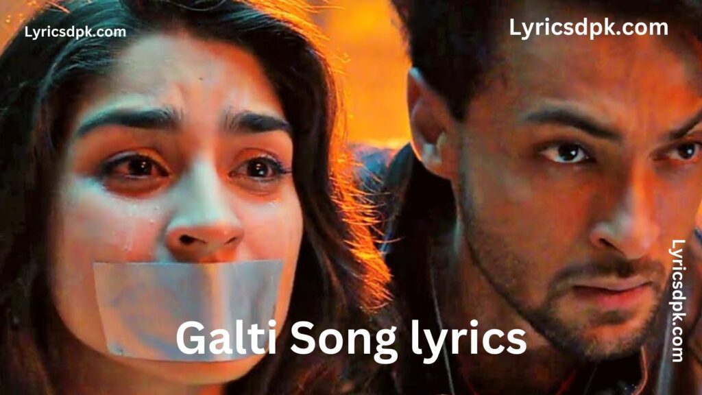 Galti Song lyrics