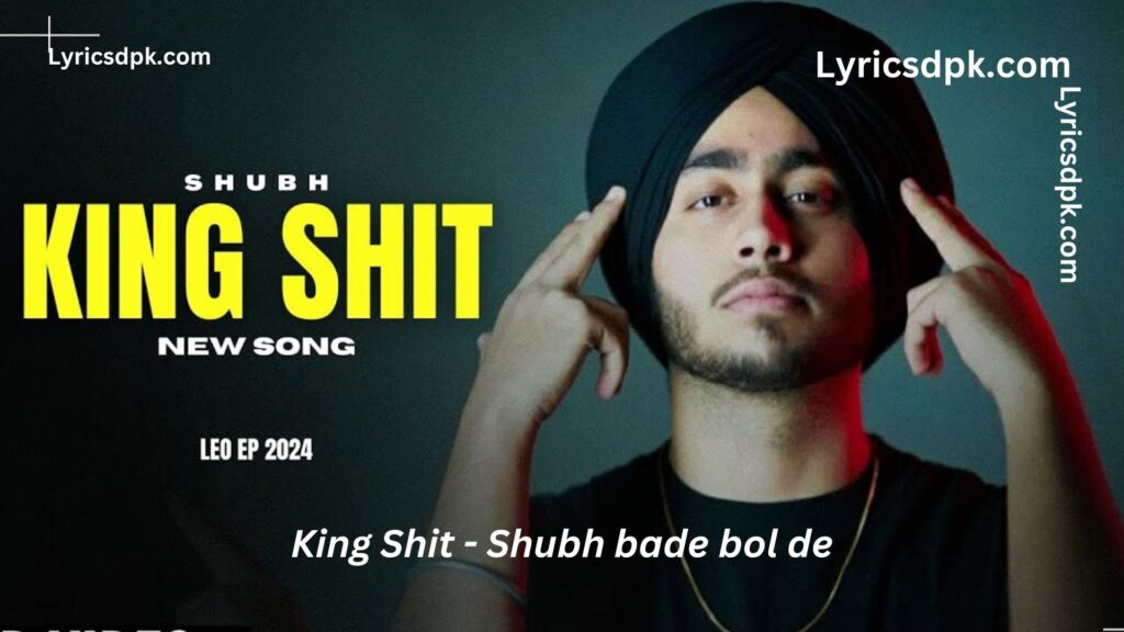 King Shit - Shubh bade bol de